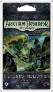 Arkham Horror: The Card Game – The Blob That Ate Everything: Scenario Pack