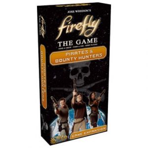 Firefly The Game - Pirates & Bounty Hunters