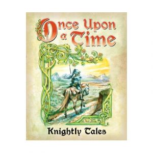 Once Upon a Time Knightly Tales