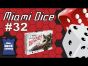 Miami Dice 032 - Risk Legacy