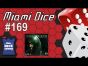 Miami Dice 169 - Dark Moon