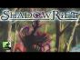 Rahdo Runs Through►►► Shadowrift 