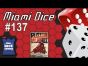 Miami Dice 138 - Russian Railroads