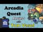 Dice Tower Reviews: Arcadia Quest