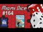 Miami Dice 164 - Nations: the Dice Game