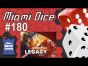 Miami Dice 180 - Pandemic Legacy