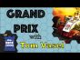 Grand Prix Review - with Tom Vasel