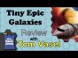 Dice Tower Reviews: Tiny Epic Galaxies