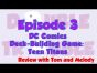 Double Trouble 3: DC Comics Deck-Building Game: Teen Titans