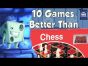 10 Games Better Than Chess - with Tom Vasel
