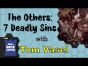 The Others: 7 Deadly Sins Review - with Tom Vasel