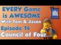 Every Game is Awesome # 14 - Council of Four