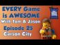 Every Game is Awesome # 25 - Carson City