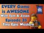 Every Game is Awesome 35: Tiny Epic Western