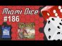 Miami Dice 186 - Runebound: 3rd Edition