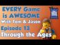 Every Game is Awesome # 13 - Through the Ages: A New Story of Civilization
