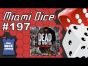 Miami Dice 197 - Dead of Winter: The Long Night