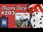 Miami Dice #203 - Ticket to Ride: Rails and Sails