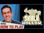 Skulk Hollow - How To Play