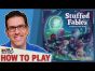 Stuffed Fables - How To Play, by Watch It Played