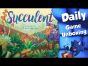 Succulent - Daily Game Unboxing
