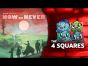 The 4 Squares Review - Now or Never