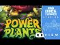 Power Plants Review