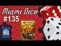 Miami Dice 135 - Stone Age