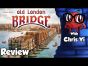 Old London Bridge Review - with Chris Yi