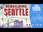Rebuilding Seattle Review: We Built This City!