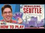 Rebuilding Seattle - How To Play