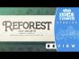 Reforest: Old Growth Expansion Review - Real Mature...