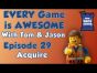 Every Game is Awesome 29: Acquire
