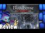 Bloodborne: The Board Game Large Expansion Review   with Tom Vasel