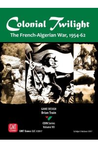 Colonial Twilight The French-Algerian War, 1954-62