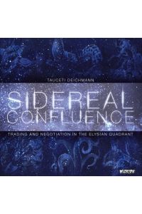 Sidereal Confluence Trading and Negotiation in the Elysian Quadrant