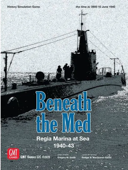 Beneath the Med: Regia Marina at Sea 1940-1943