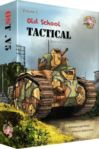 Old School Tactical: Volume 5 – Battle for France 1940