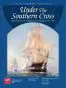 Under the Southern Cross: The South American Republics in the Age of the Fighting Sail