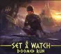 Set a Watch: Doomed Run