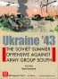 Ukraine '43: The Soviet Summer Offensive Against Army Group South