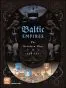 Baltic Empires: The Northern Wars of 1558-1721