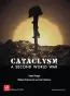 Cataclysm A Second World War