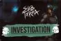 Sub Terra: Investigation